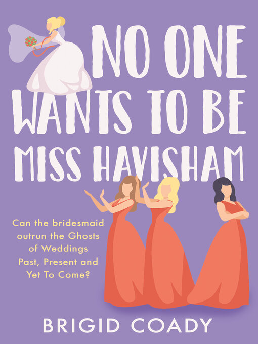 Title details for No One Wants to Be Miss Havisham by Brigid Coady - Available